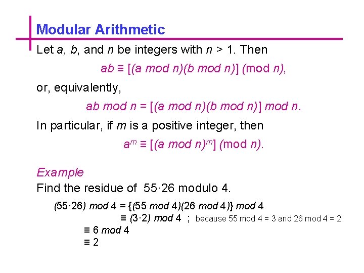Modular Arithmetic Let a, b, and n be integers with n > 1. Then