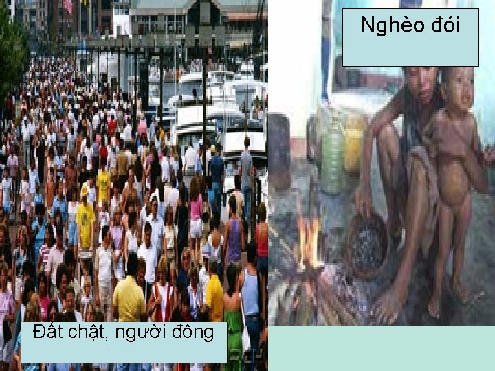 Nghèo đói Đất chật, người đông 