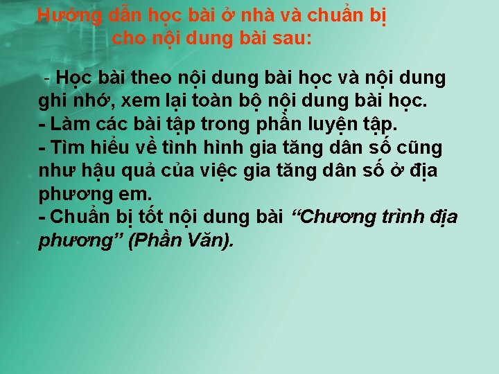 Hướng dẫn học bài ở nhà và chuẩn bị cho nội dung bài sau: