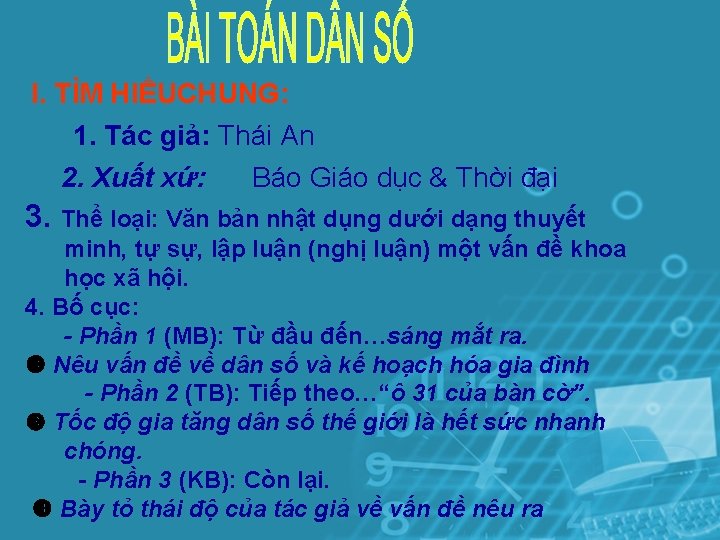 I. TÌM HIỂUCHUNG: 1. Tác giả: Thái An 2. Xuất xứ: Báo Giáo dục