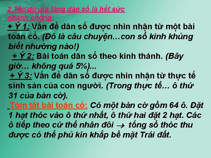 2. Tốc độ gia tăng dân số là hết sức nhanh chóng: + Ý