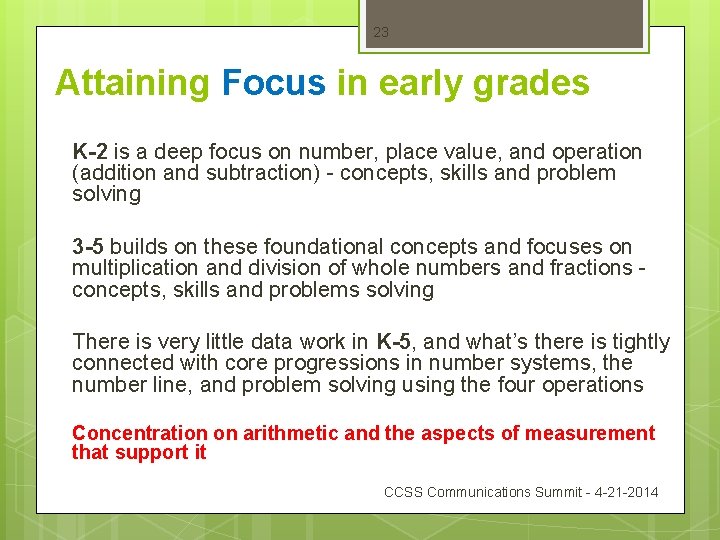 23 Attaining Focus in early grades K-2 is a deep focus on number, place