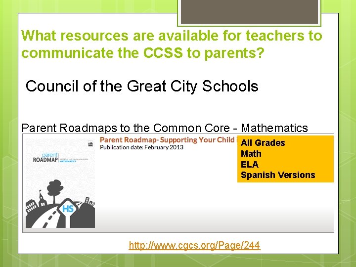 What resources are available for teachers to communicate the CCSS to parents? Council of