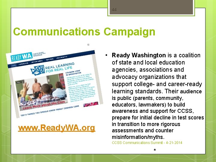 44 Communications Campaign • Ready Washington is a coalition of state and local education