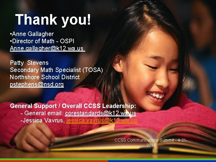 Thank you! 53 • Anne Gallagher • Director of Math - OSPI Anne. gallagher@k