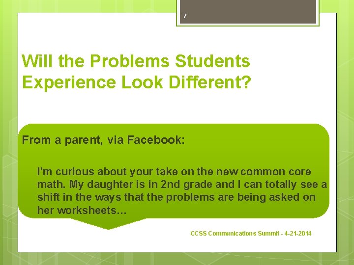 7 Will the Problems Students Experience Look Different? From a parent, via Facebook: I'm