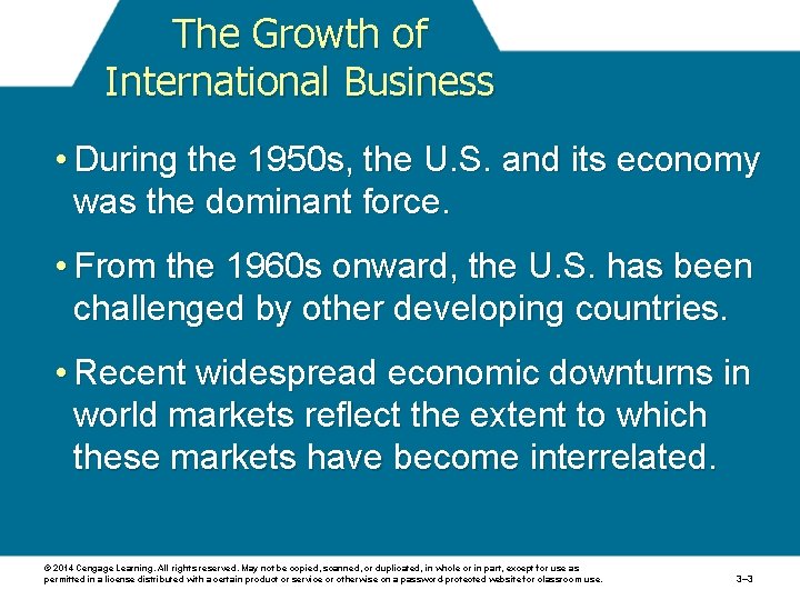 The Growth of International Business • During the 1950 s, the U. S. and