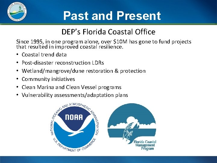 Past and Present DEP’s Florida Coastal Office Since 1995, in one program alone, over