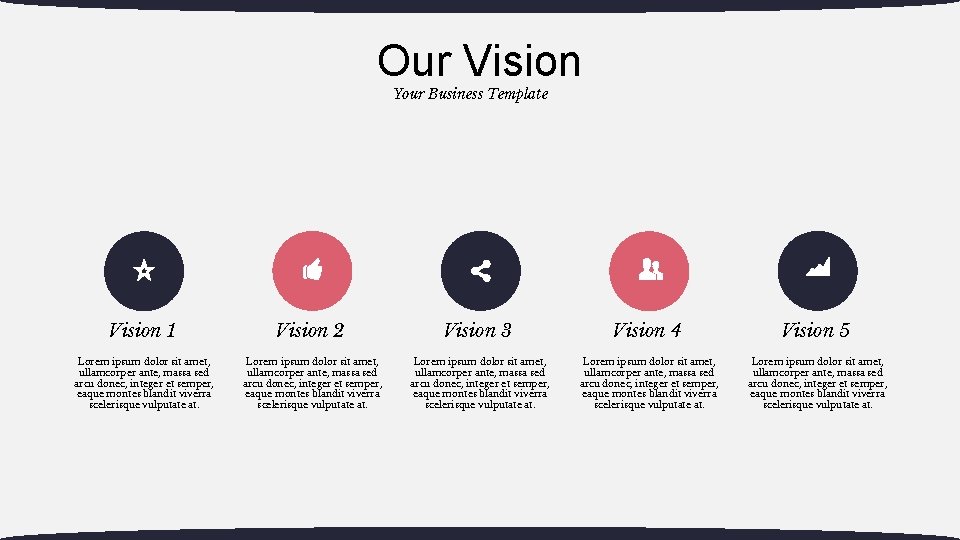 Our Vision Your Business Template Vision 1 Vision 2 Vision 3 Lorem ipsum dolor