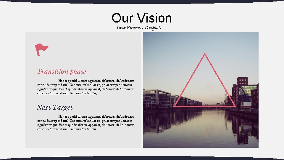 Our Vision Your Business Template Transition phase Has et quodsi discere appareat, elaboraret definitionem