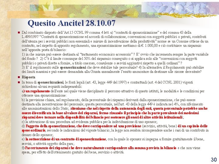 Quesito Ancitel 28. 10. 07 n n n Dal combinato disposto dell’Art. 15 CCNL