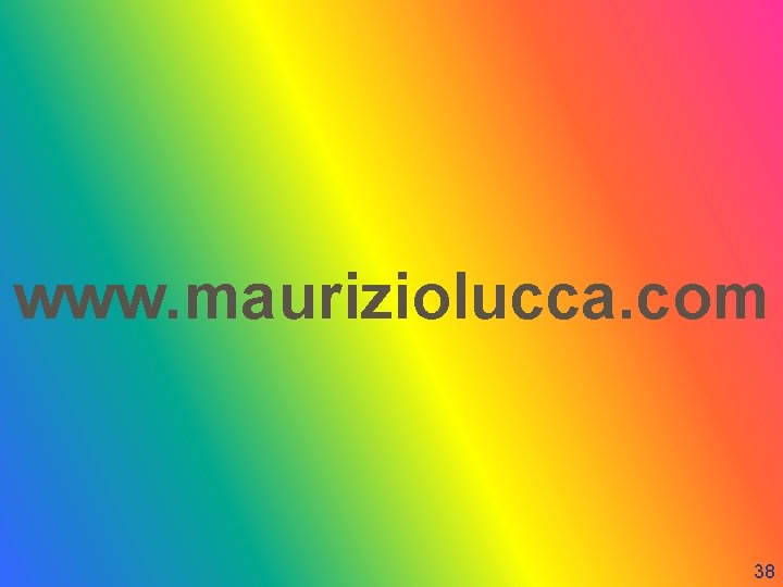 www. mauriziolucca. com 38 
