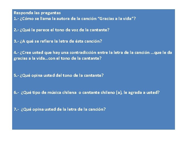 Responda las preguntas 1. - ¿Cómo se llama la autora de la canción “Gracias