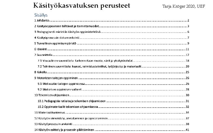 Käsityökasvatuksen perusteet Tarja Kröger 2020, UEF 