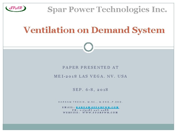 Spar Power Technologies Inc. Ventilation on Demand System PAPER PRESENTED AT MEI-2018 LAS VEGA.