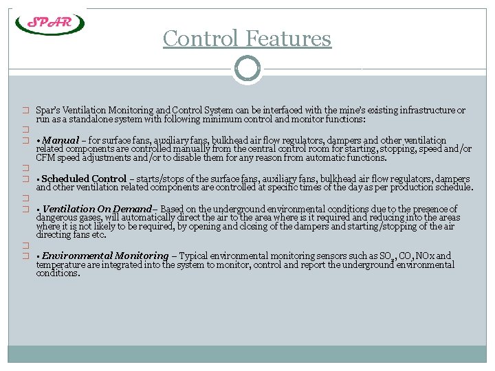 Control Features � Spar’s Ventilation Monitoring and Control System can be interfaced with the