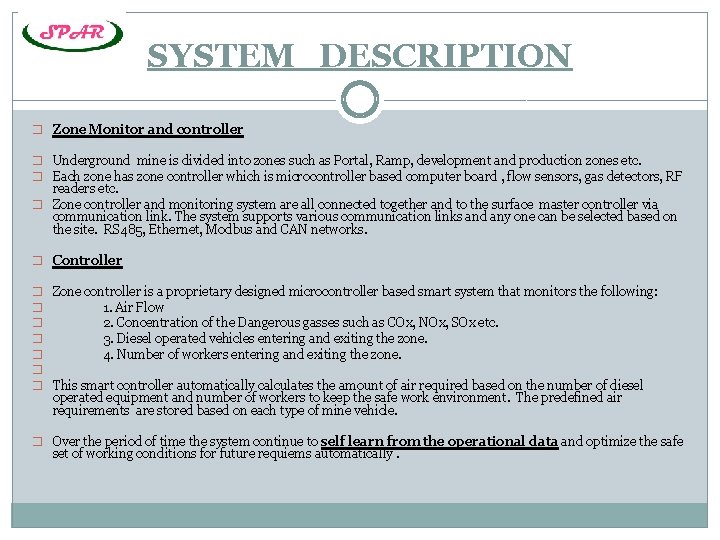SYSTEM DESCRIPTION � Zone Monitor and controller � Underground mine is divided into zones