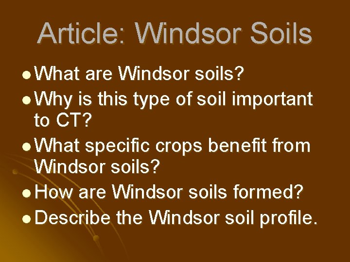 Article: Windsor Soils l What are Windsor soils? l Why is this type of