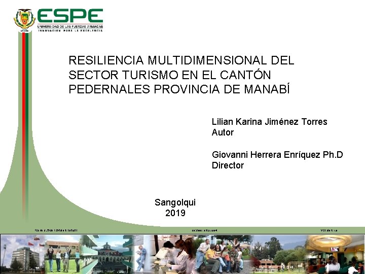 RESILIENCIA MULTIDIMENSIONAL DEL SECTOR TURISMO EN EL CANTÓN PEDERNALES PROVINCIA DE MANABÍ Lilian Karina