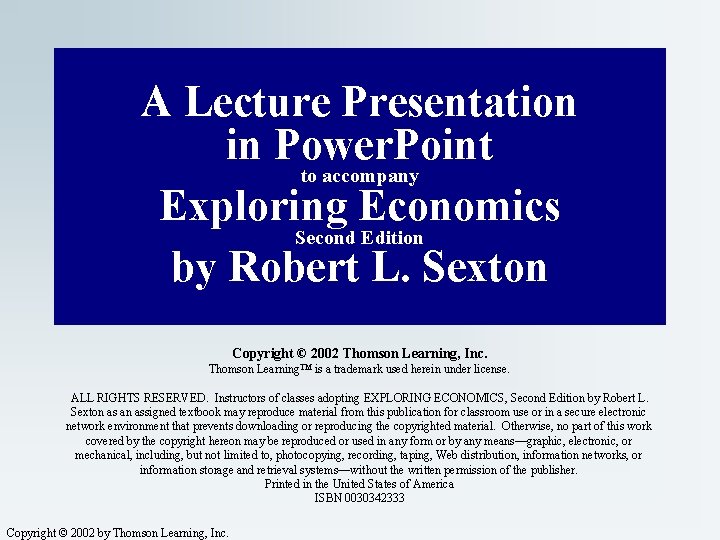 A Lecture Presentation in Power. Point to accompany Exploring Economics Second Edition by Robert