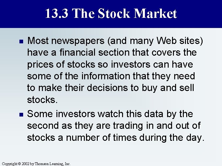 13. 3 The Stock Market n n Most newspapers (and many Web sites) have