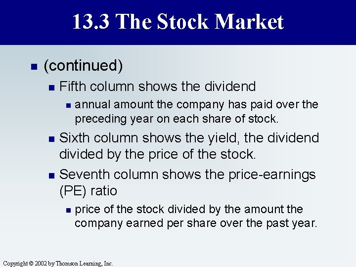 13. 3 The Stock Market n (continued) n Fifth column shows the dividend n