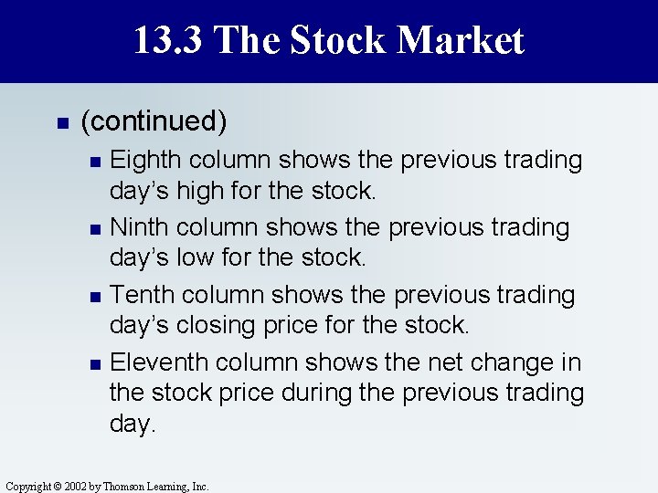 13. 3 The Stock Market n (continued) n n Eighth column shows the previous