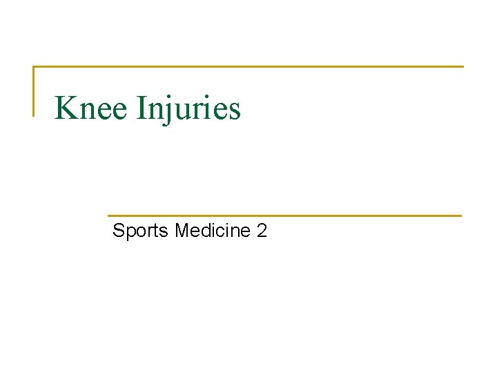 Knee Injuries Sports Medicine 2 