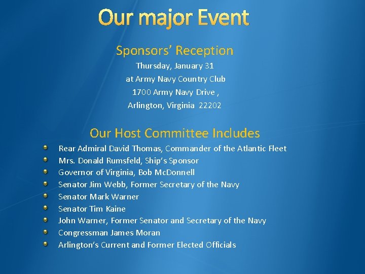 Our major Event Sponsors’ Reception Thursday, January 31 at Army Navy Country Club 1700