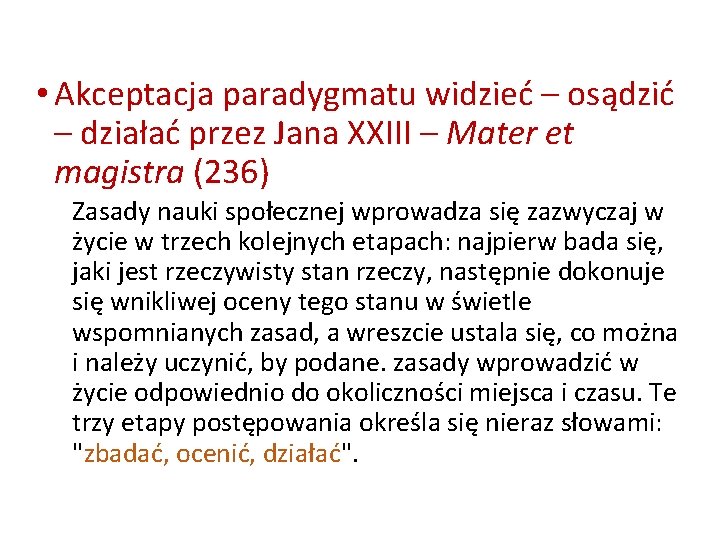  • Akceptacja paradygmatu widzieć – osądzić – działać przez Jana XXIII – Mater