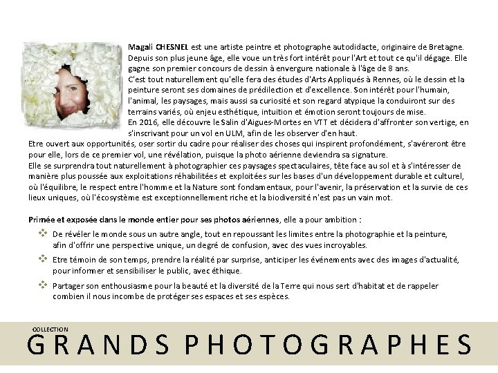 Magali CHESNEL est une artiste peintre et photographe autodidacte, originaire de Bretagne. Depuis son Magali CHESNEL est une artiste peintre et photographe autodidacte, originaire de Bretagne. Depuis son