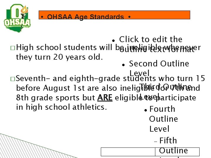  • OHSAA Age Standards • Click to edit the � High school students