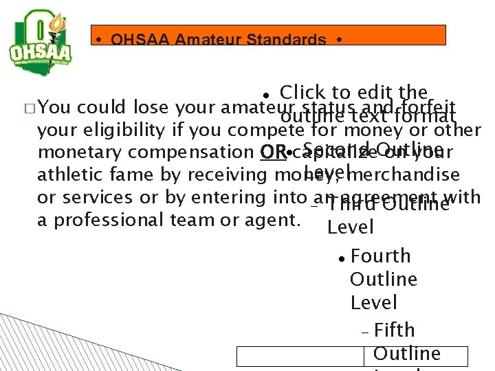  • OHSAA Amateur Standards • Click to edit the � You could lose
