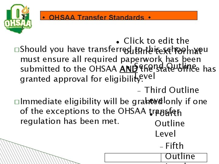  • OHSAA Transfer Standards • Click to edit the � Should you have