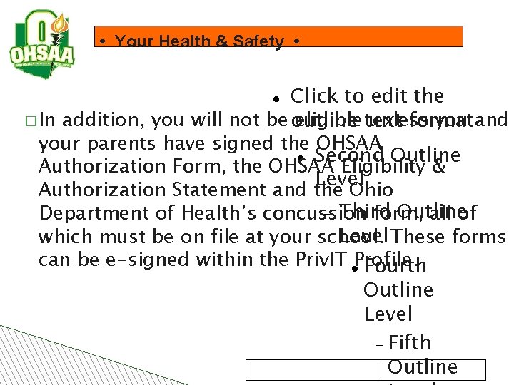  • Your Health & Safety • Click to edit the � In addition,