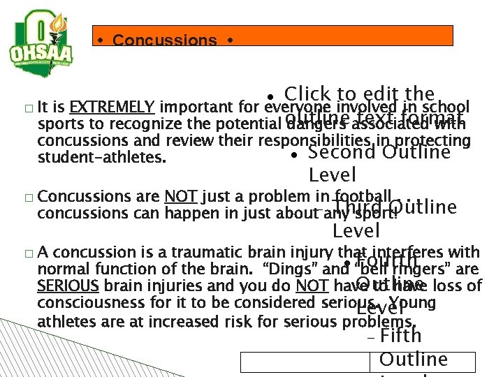  • Concussions • Click to edit the � It is EXTREMELY important for