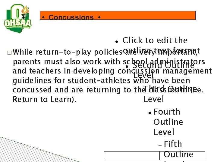  • Concussions • Click to edit the format � While return-to-play policiesoutline are