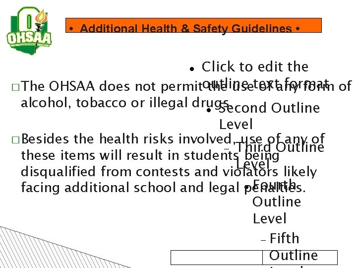  • Additional Health & Safety Guidelines • Click to edit the format �