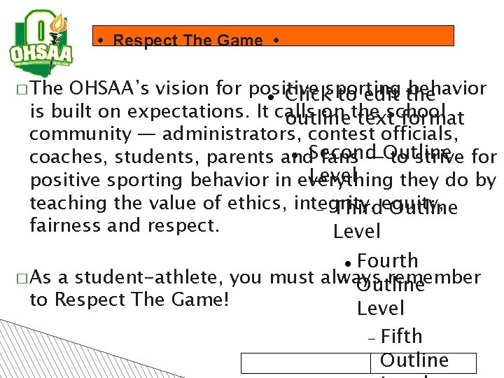  • Respect The Game • � The OHSAA’s vision for positive sporting behavior