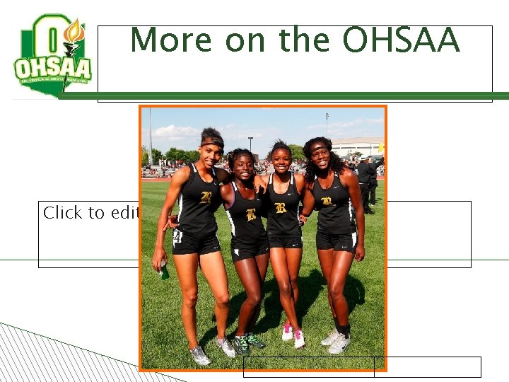 More on the OHSAA Click to edit Master subtitle style 