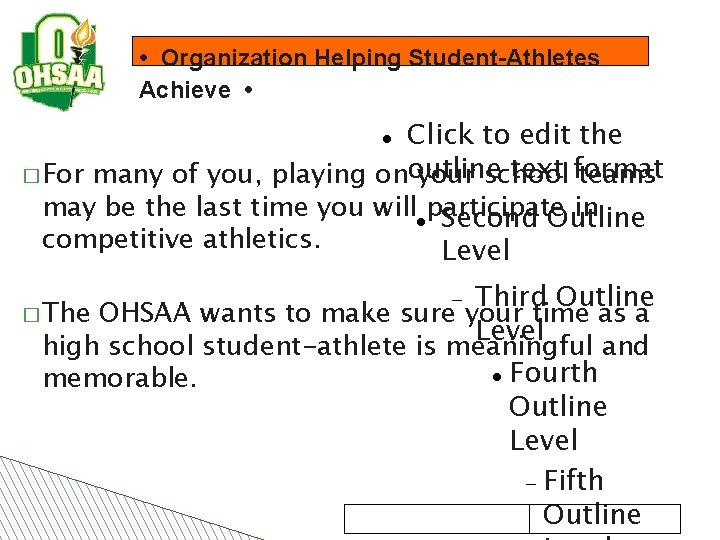  • Organization Helping Student-Athletes Achieve • Click to edit the text format �