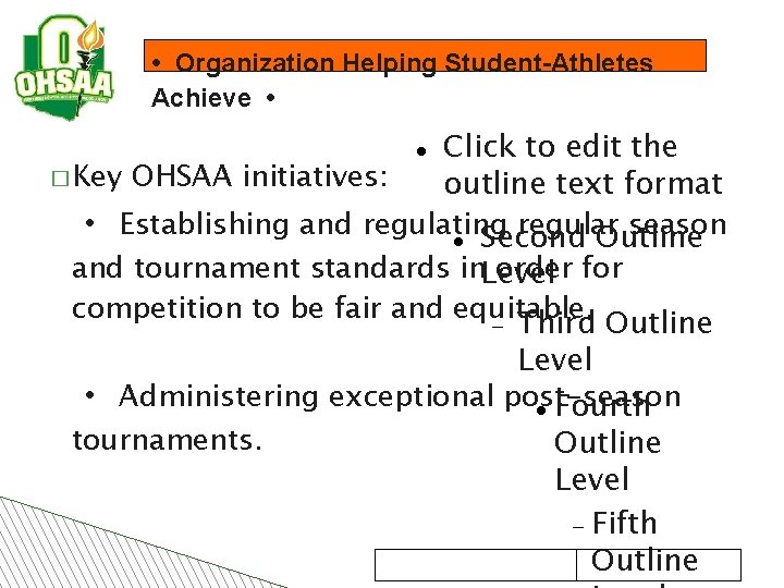  • Organization Helping Student-Athletes Achieve • Click to edit the � Key OHSAA