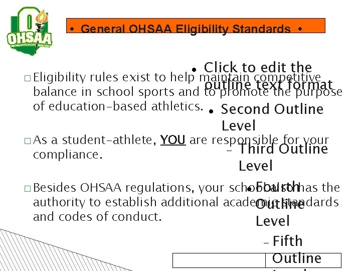  • General OHSAA Eligibility Standards • Click to edit the � Eligibility rules