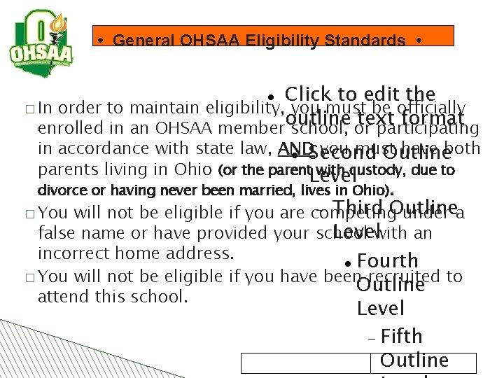  • General OHSAA Eligibility Standards • Click to edit the � In order