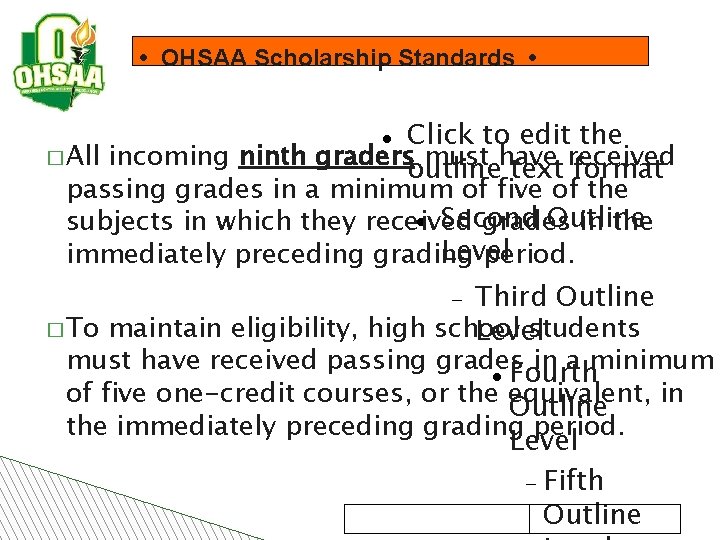  • OHSAA Scholarship Standards • Click to edit the � All incoming ninth