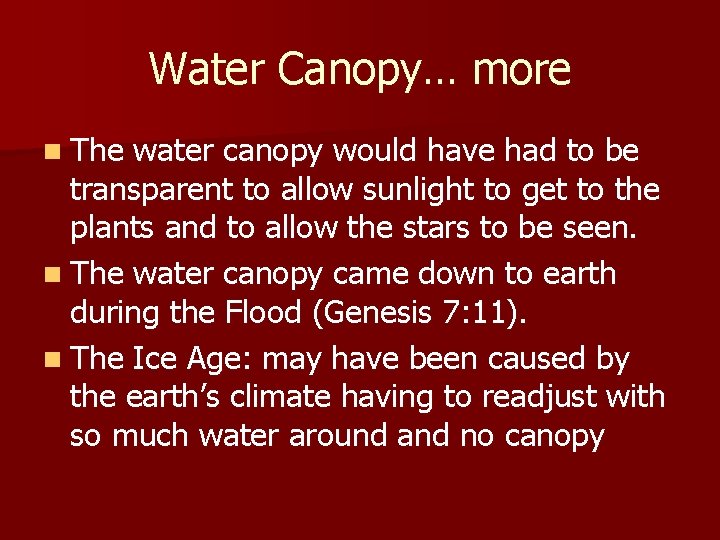 Water Canopy… more n The water canopy would have had to be transparent to