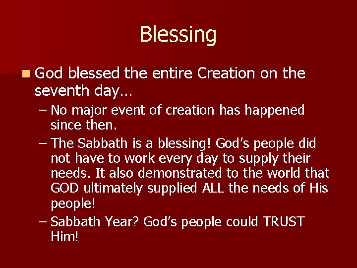 Blessing n God blessed the entire Creation on the seventh day… – No major