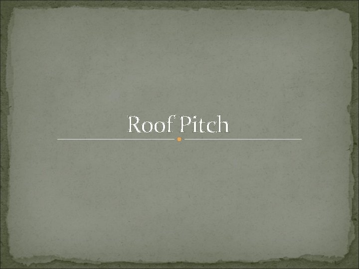 Roof Pitch 