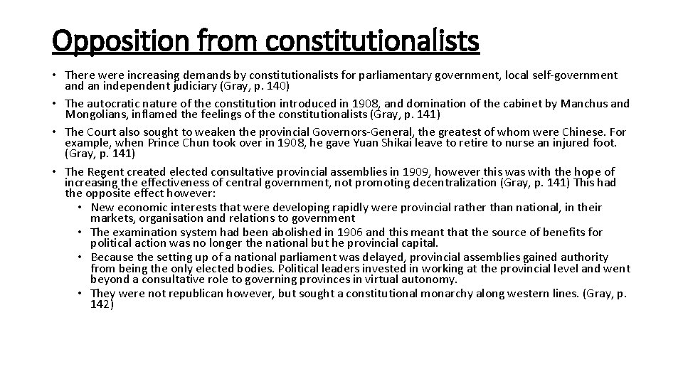 Opposition from constitutionalists • There were increasing demands by constitutionalists for parliamentary government, local