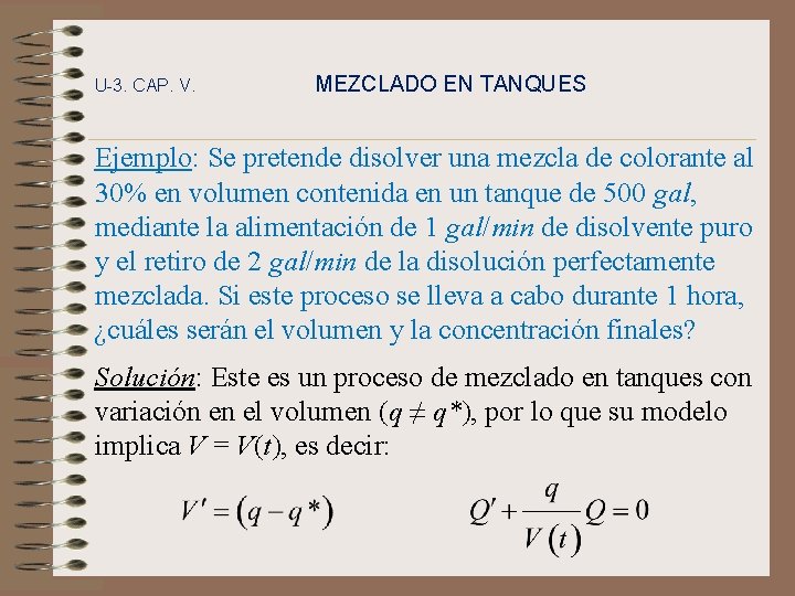 U-3. CAP. V. MEZCLADO EN TANQUES Ejemplo: Se pretende disolver una mezcla de colorante